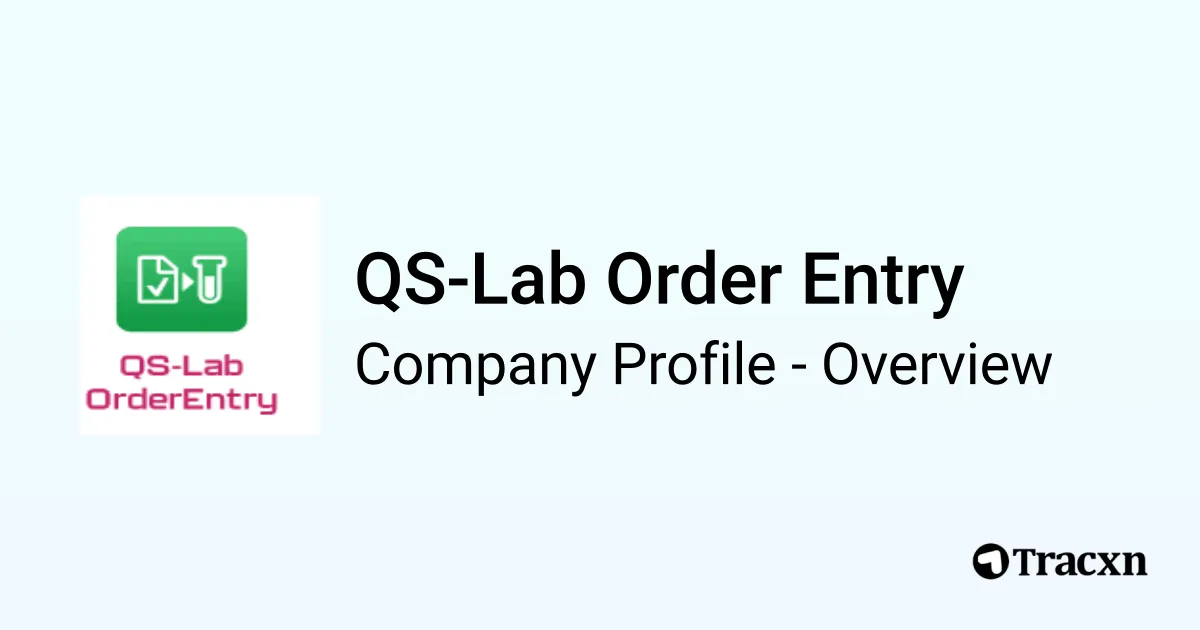 Qs Lab QS-Lab Order Entry - 2025 Company Profile & Competitors - Tracxn