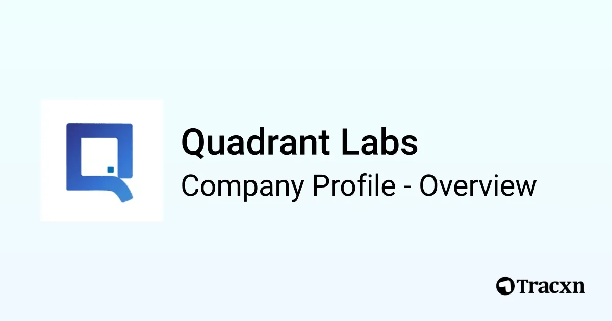 Quadrant Labs - 2026 Company Profile, Team & Competitors - Tracxn