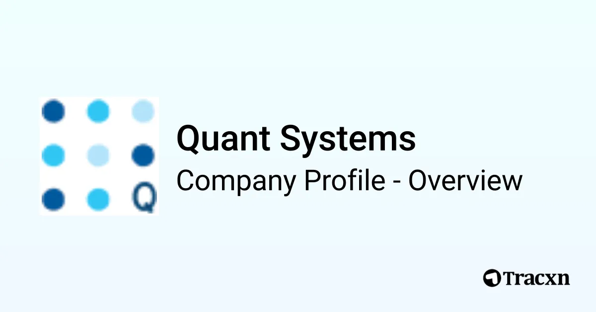 Quant Systems - 2026 Company Profile & Competitors - Tracxn