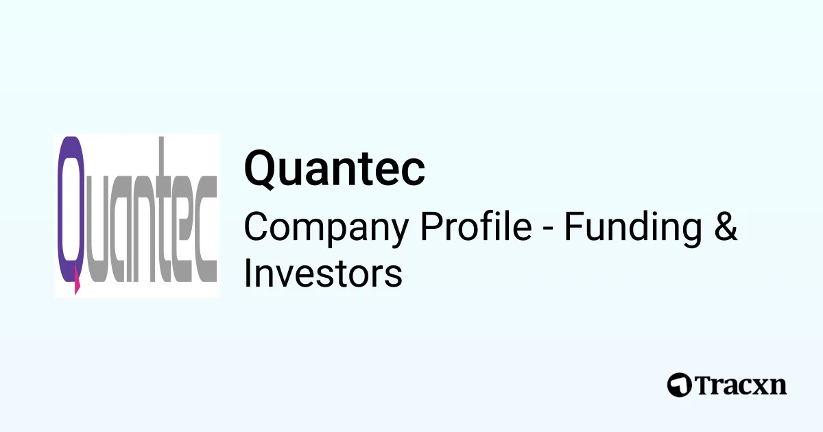 Quantec - 2026 Funding Rounds & List of Investors - Tracxn