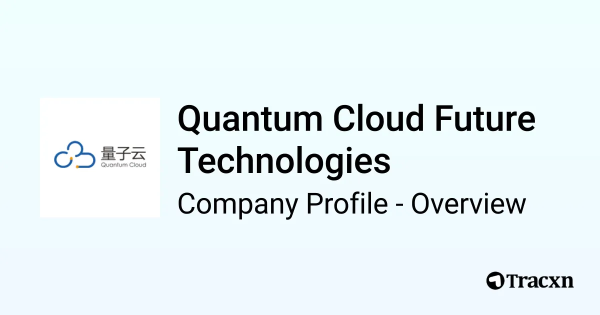 Quantum Cloud Future Technologies - 2026 Company Profile, Team ...