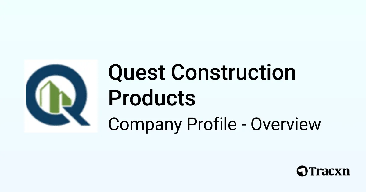 Quest Construction Products - 2026 Company Profile & Competitors - Tracxn
