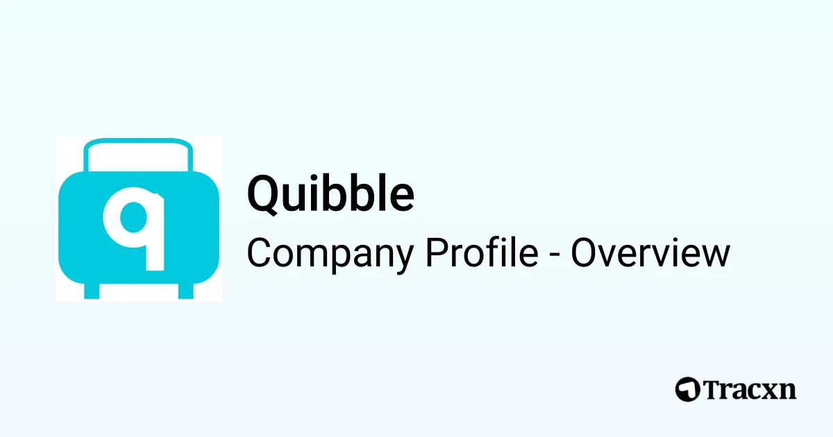 Quibble Hi Quibble - 2025 Company Profile & Competitors - Tracxn