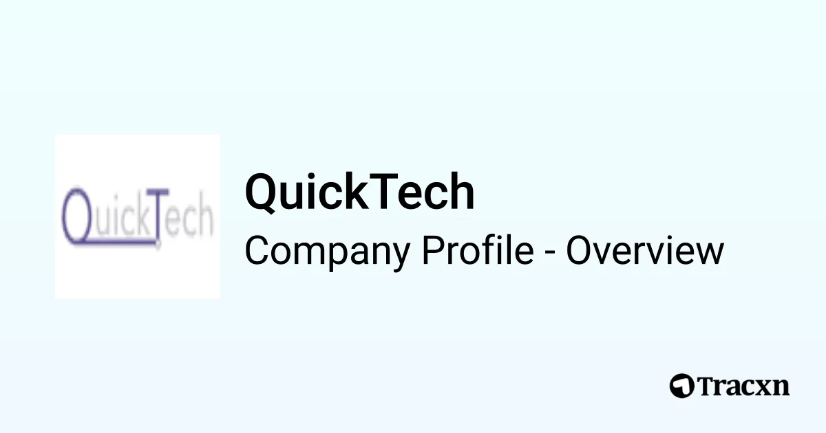 QuickTech - 2025 Company Profile, Team & Competitors - Tracxn