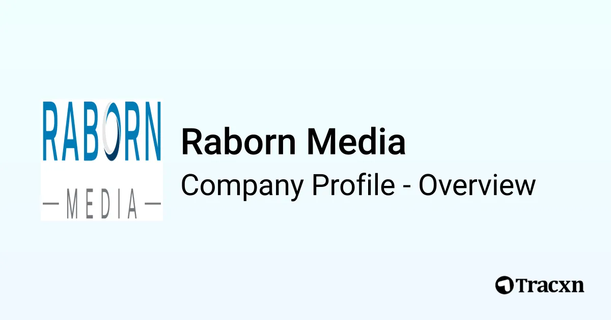 Alexander Raborn Raborn Media - 2026 Company Profile & Competitors - Tracxn