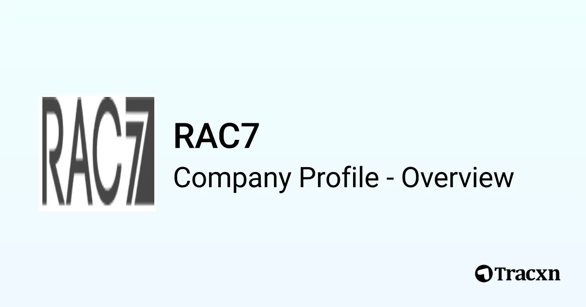 RAC7 - 2025 Company Profile & Competitors - Tracxn