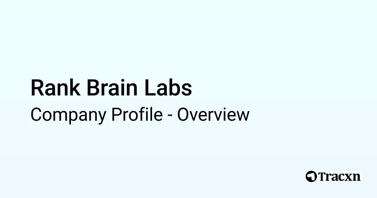 Rank Brain Labs - 2026 Company Profile & Competitors - Tracxn
