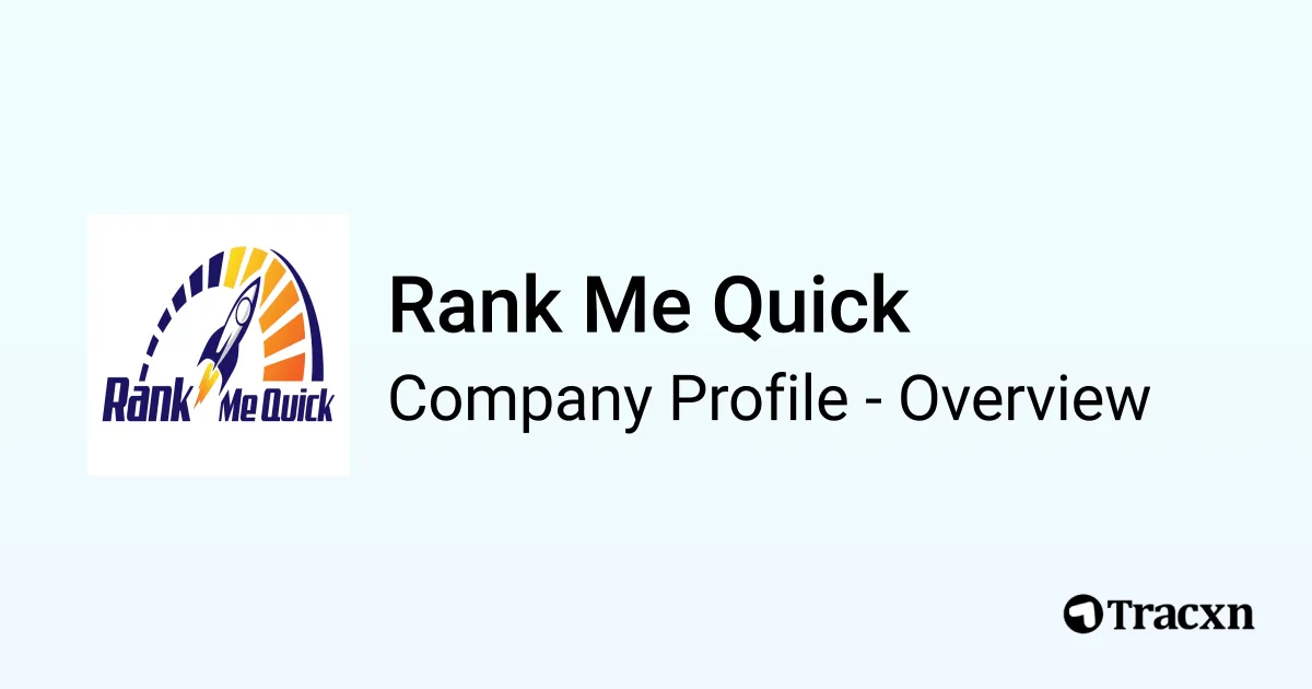 Rank Me Quick - 2026 Company Profile & Competitors - Tracxn