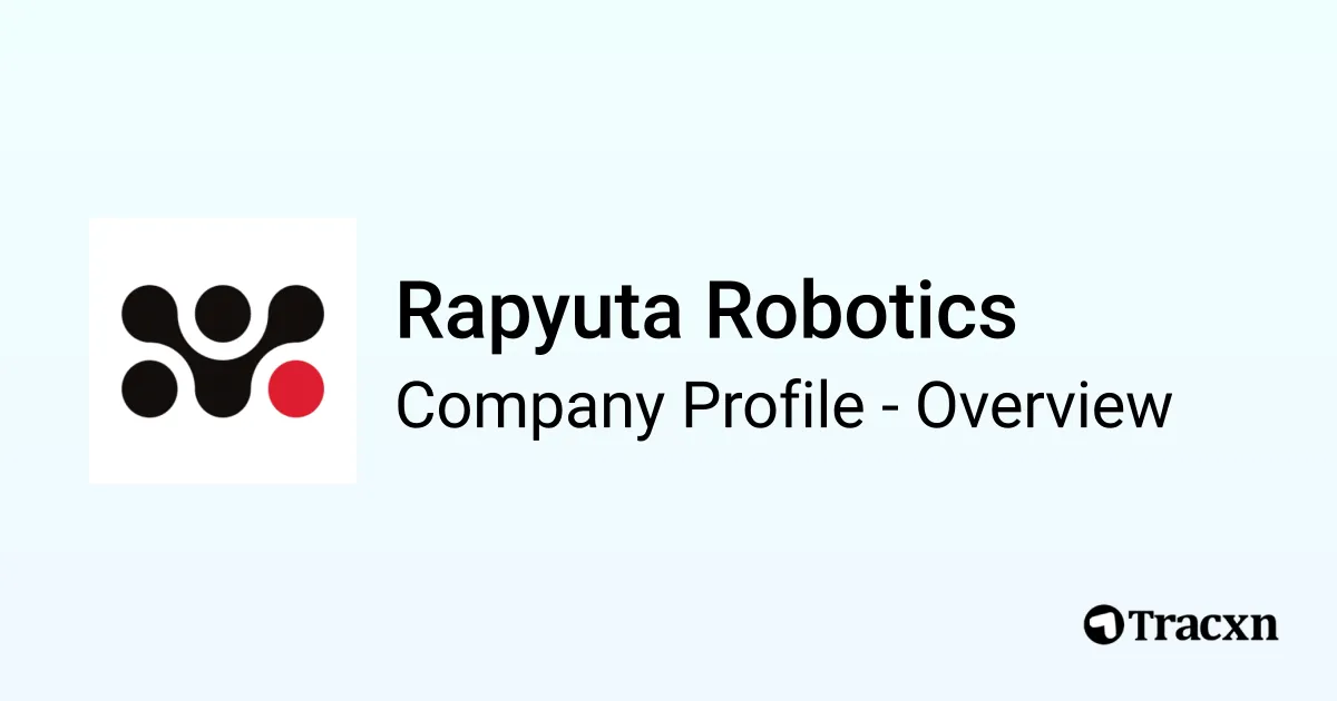 Rapyuta Robotics - 2026 Company Profile, Team, Funding & Competitors ...