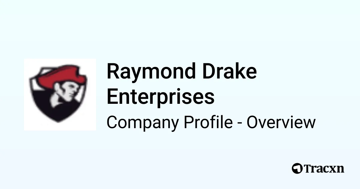 Raymond Drake Enterprises - 2026 Company Profile & Competitors - Tracxn