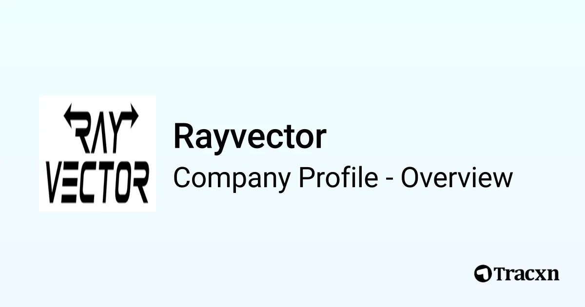 Rayvector Technologies Rayvector - 2026 Company Profile, Team & Competitors - Tracxn