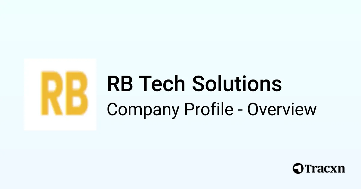 RB Tech Solutions - 2026 Company Profile & Competitors - Tracxn