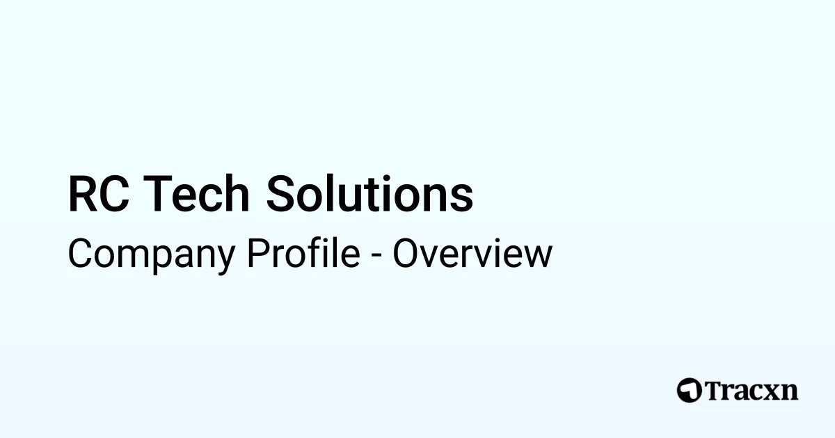 RC Tech Solutions - 2026 Company Profile & Competitors - Tracxn