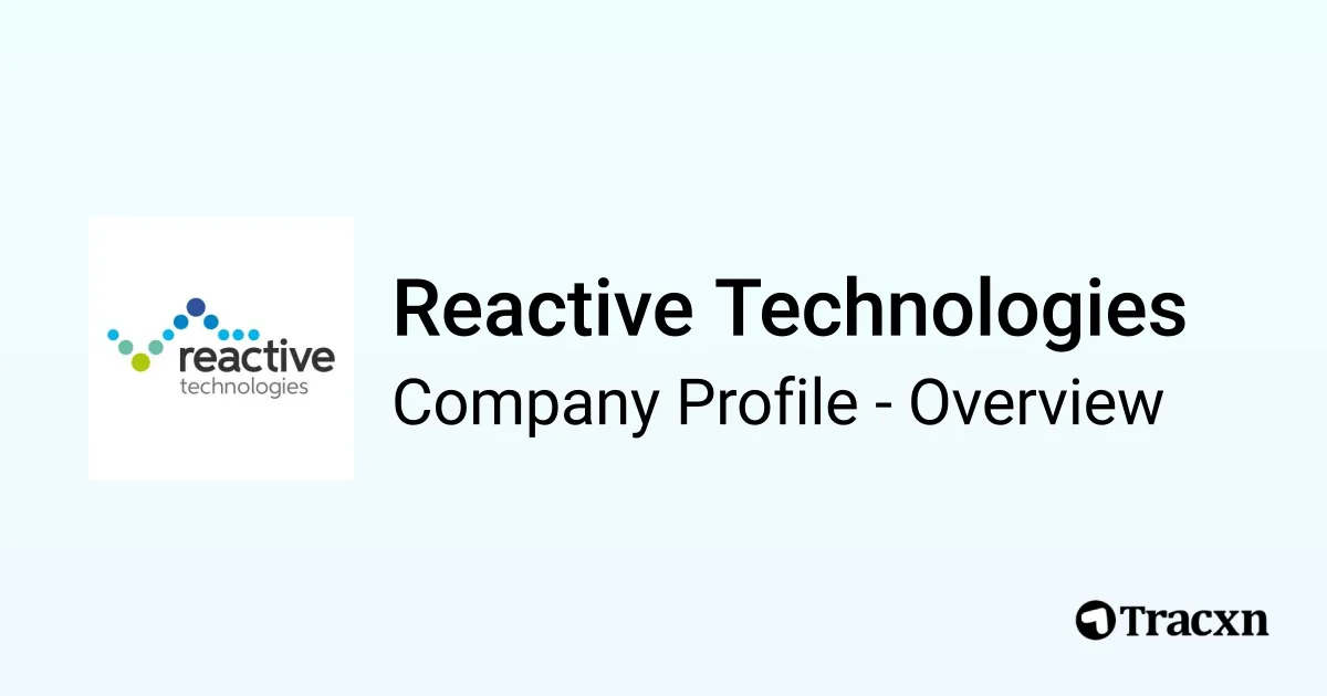Reactive Technologies - 2026 Company Profile, Team, Funding ...