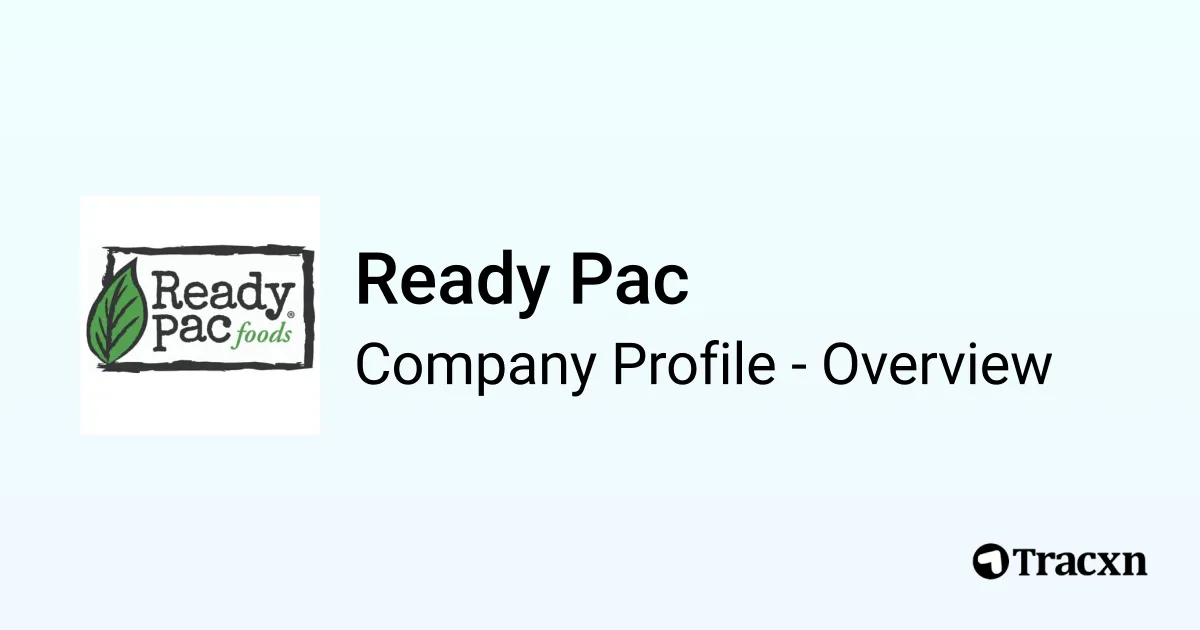 Ready Pac - 2026 Company Profile, Team, Funding & Competitors - Tracxn