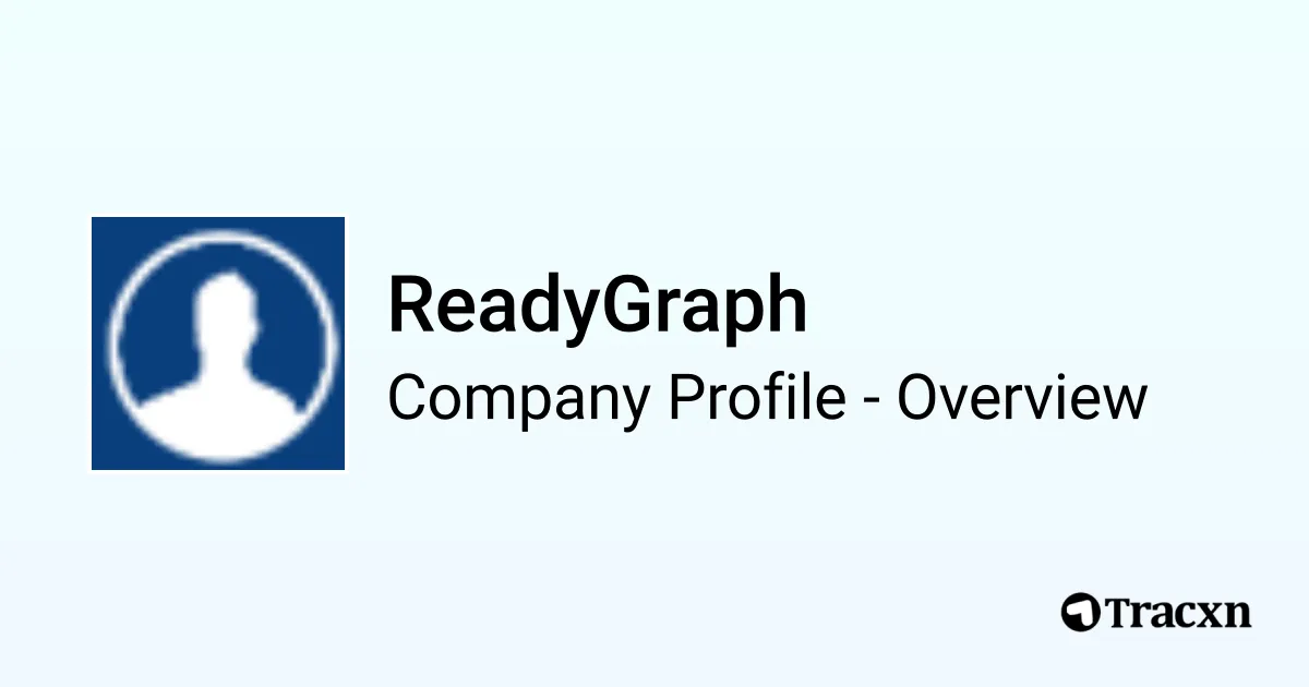 ReadyGraph - 2025 Company Profile, Team & Competitors - Tracxn