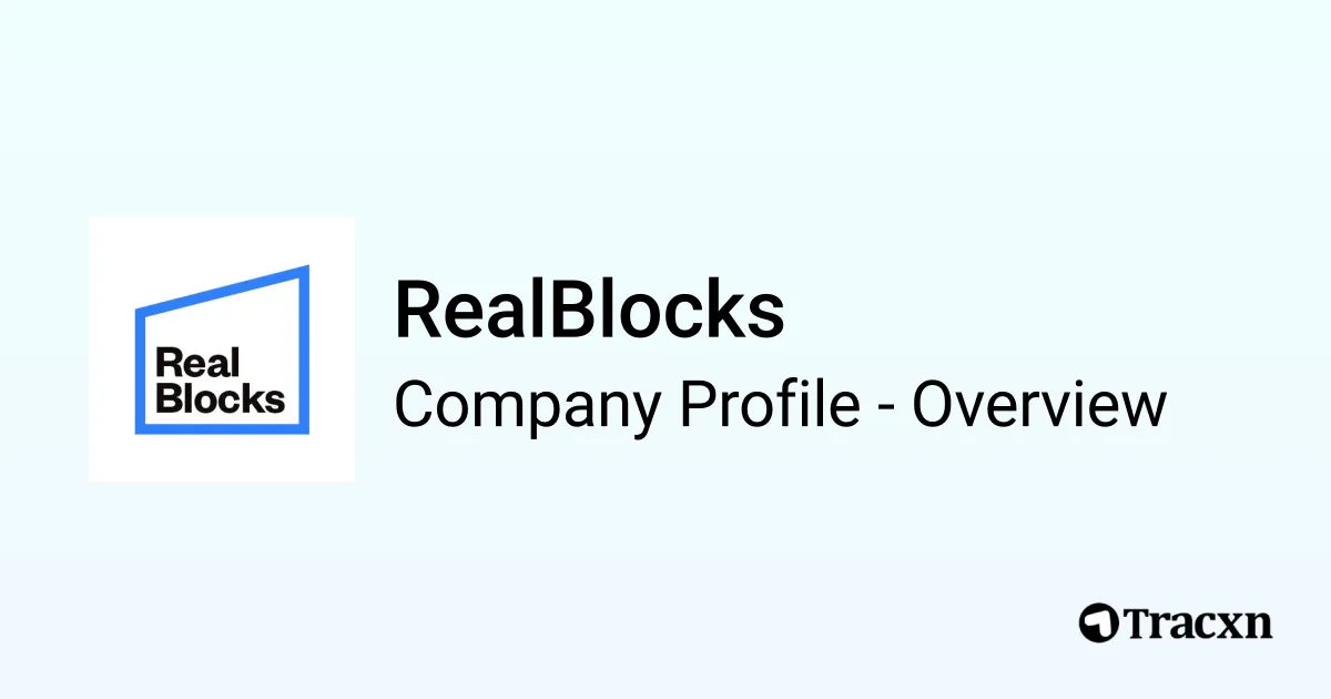RealBlocks - 2026 Company Profile, Team, Funding & Competitors - Tracxn