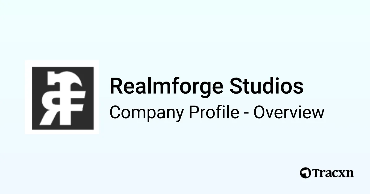 Realmforge Studios - 2025 Company Profile, Funding & Competitors - Tracxn