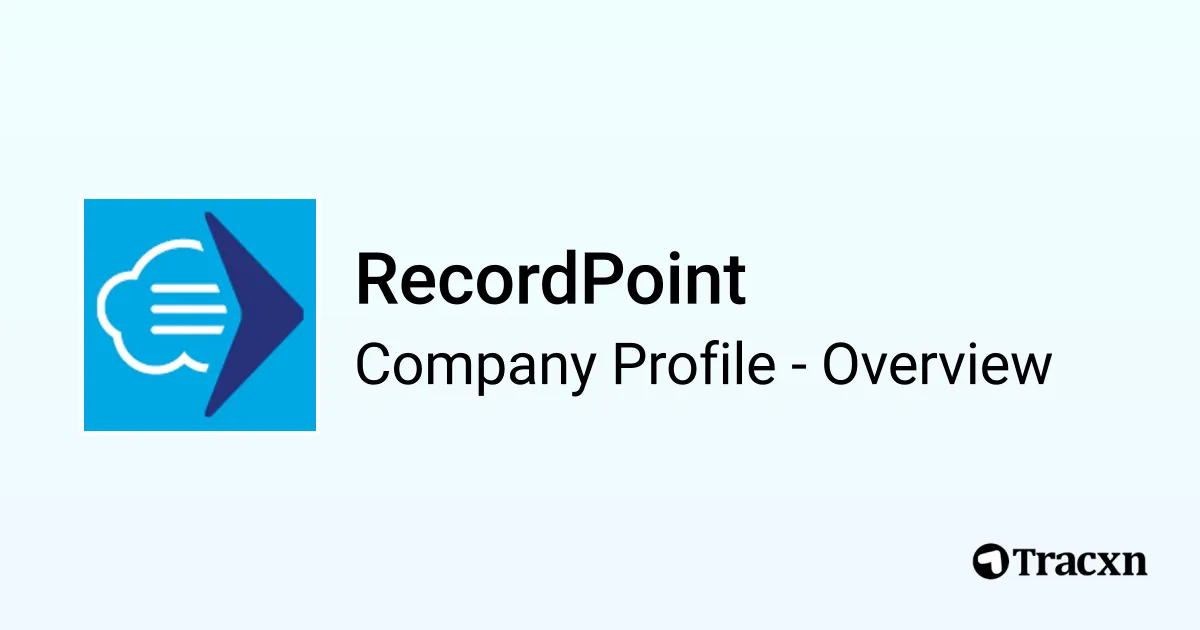 RecordPoint - 2026 Company Profile, Team & Competitors - Tracxn