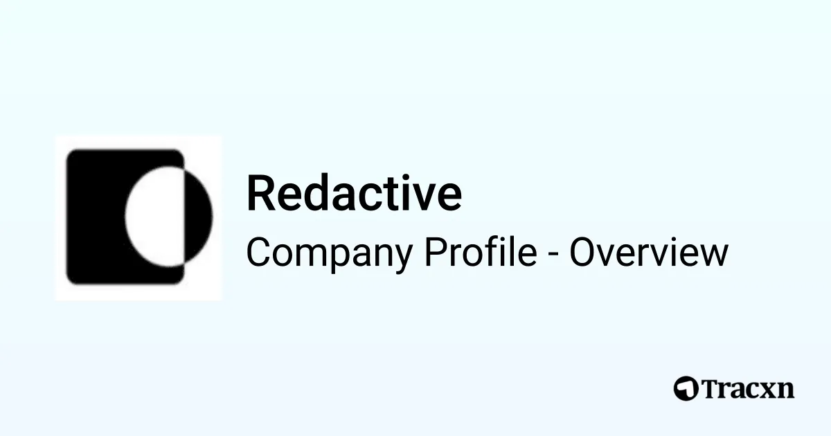 Redactive Logo Redactive - 2025 Company Profile, Team, Funding & Competitors - Tracxn