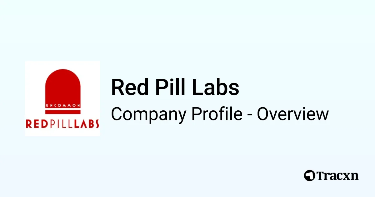 Red Pill Labs - 2026 Company Profile, Team, Funding & Competitors - Tracxn