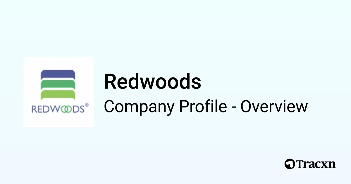 Redwoods - 2025 Company Profile, Team & Competitors - Tracxn