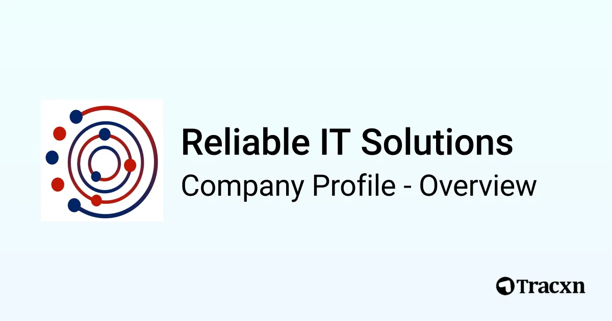 Reliable IT Solutions - 2026 Company Profile & Competitors - Tracxn