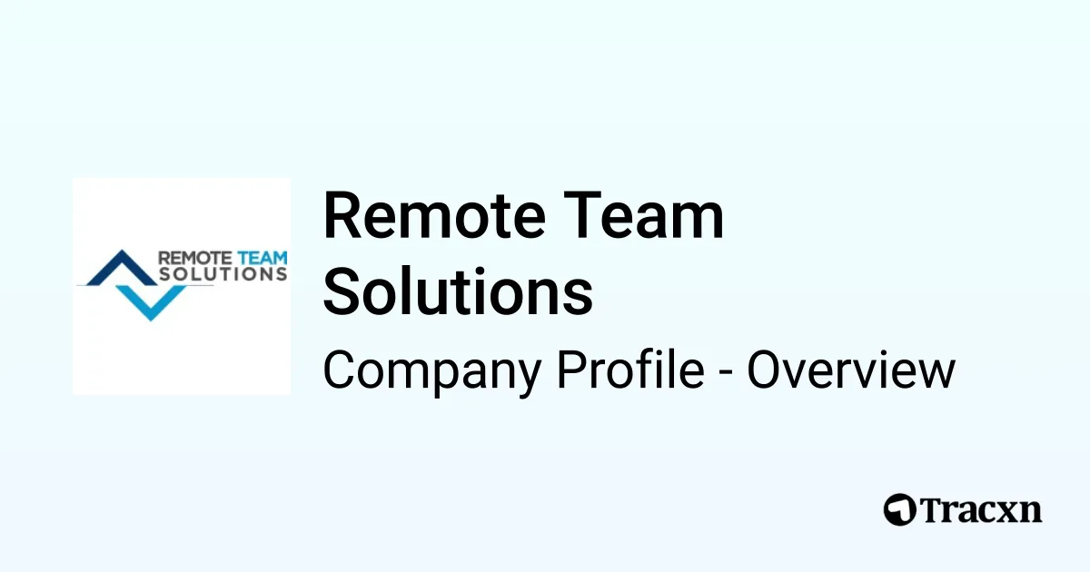 Remote Team Solutions - 2026 Company Profile - Tracxn