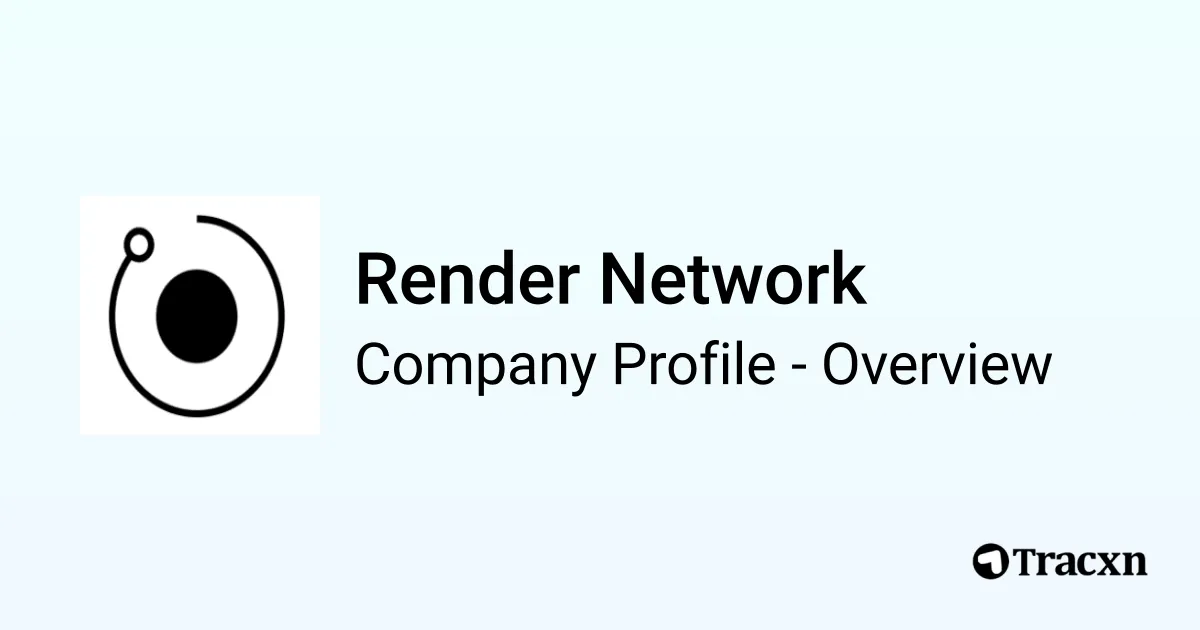Render Network - 2026 Company Profile, Team & Competitors - Tracxn