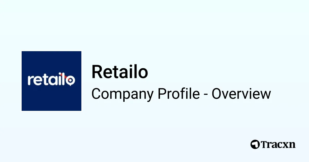 Retailo - 2026 Company Profile, Team, Funding & Competitors - Tracxn