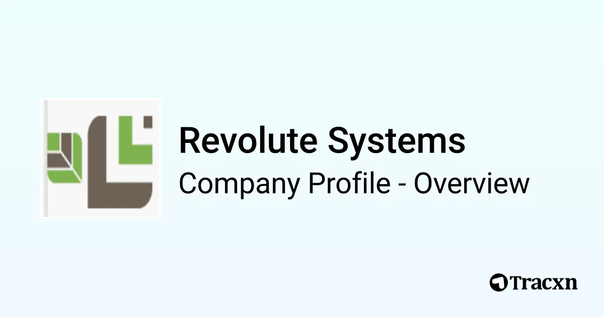 Revolute Systems Revolute Systems - 2026 Company Profile, Team, Funding & Competitors ...