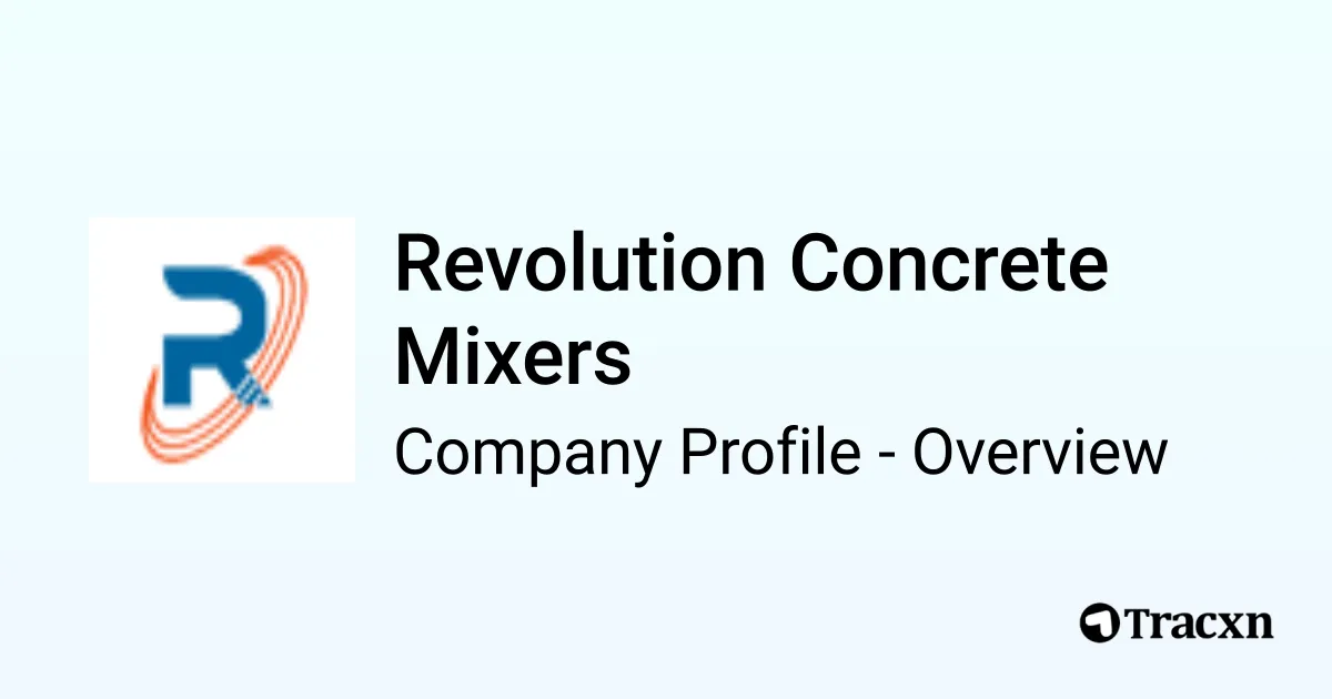 Revolution Concrete Mixers Company Profile Tracxn