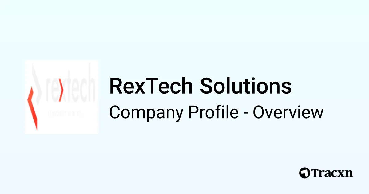 RexTech Solutions - 2025 Company Profile - Tracxn