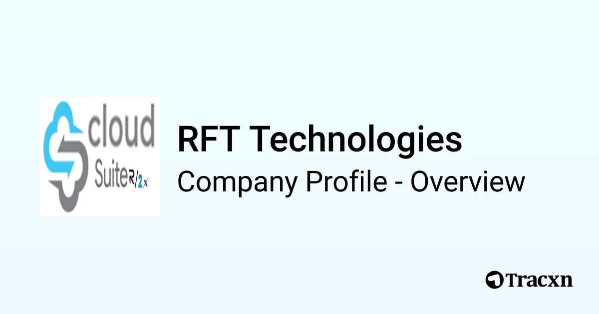 Flagship Rft RFT Technologies - 2026 Company Profile & Competitors - Tracxn