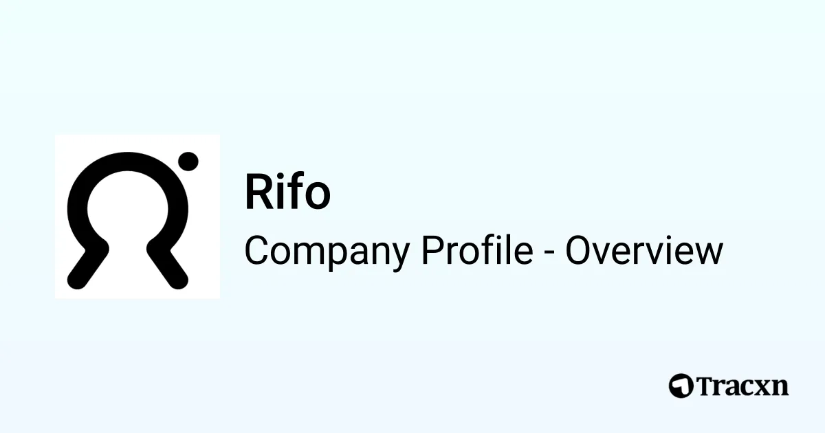 Rifo - 2026 Company Profile, Team, Funding & Competitors - Tracxn