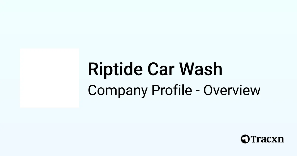 Riptide Car Wash Company Profile Tracxn