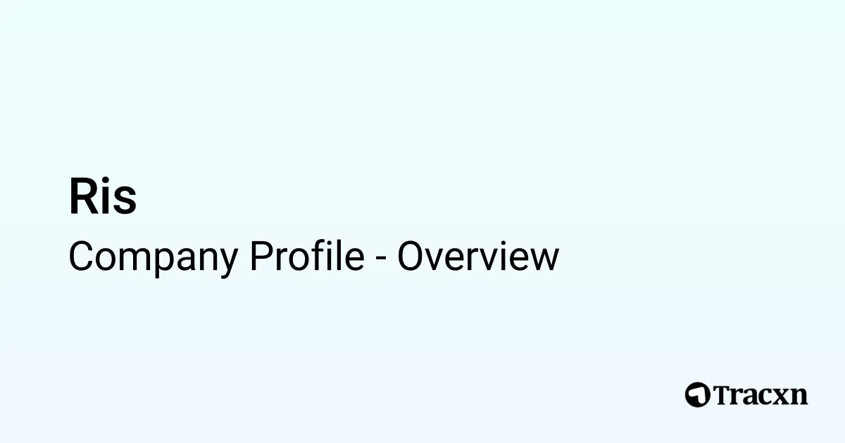 Ris - 2025 Company Profile - Tracxn