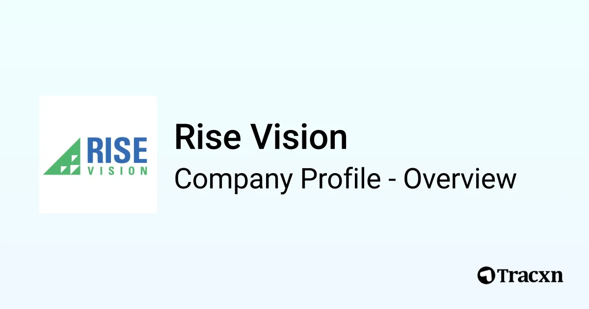 Rise Vision - 2026 Company Profile, Team & Competitors - Tracxn