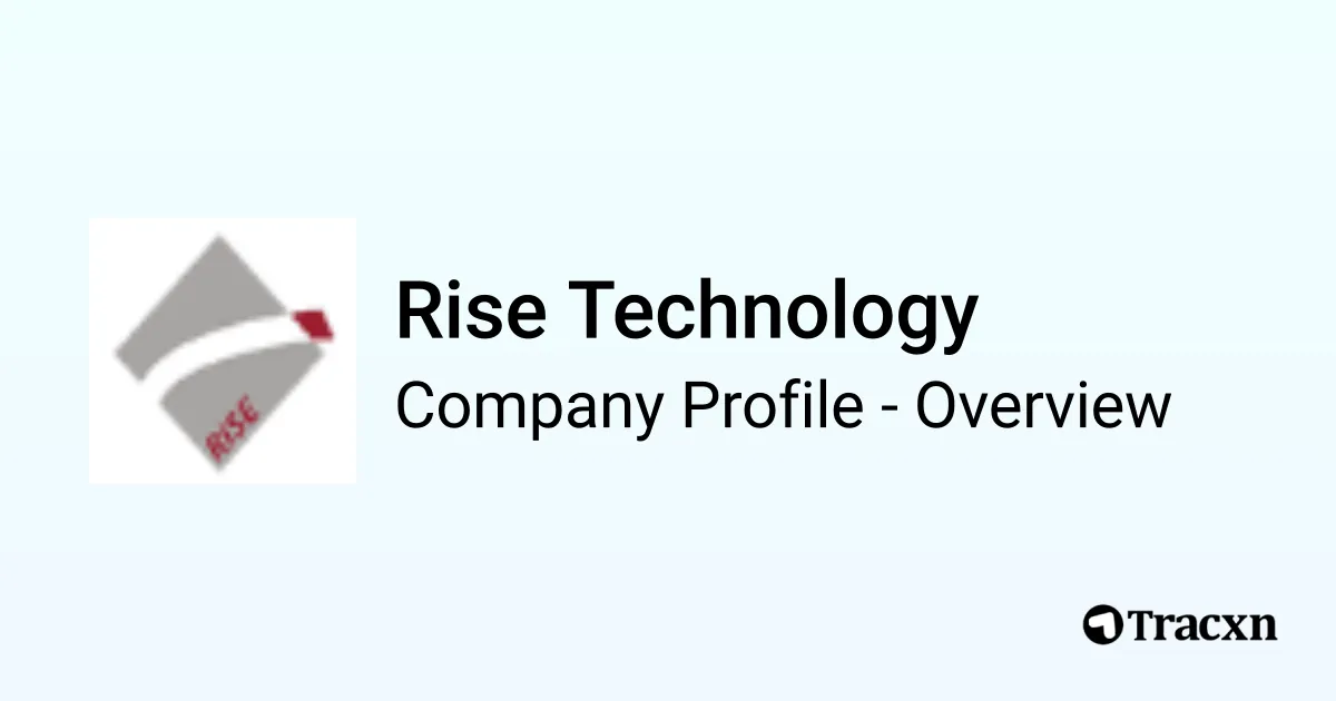 Rise Technology - 2026 Company Profile, Team, Funding, Competitors ...