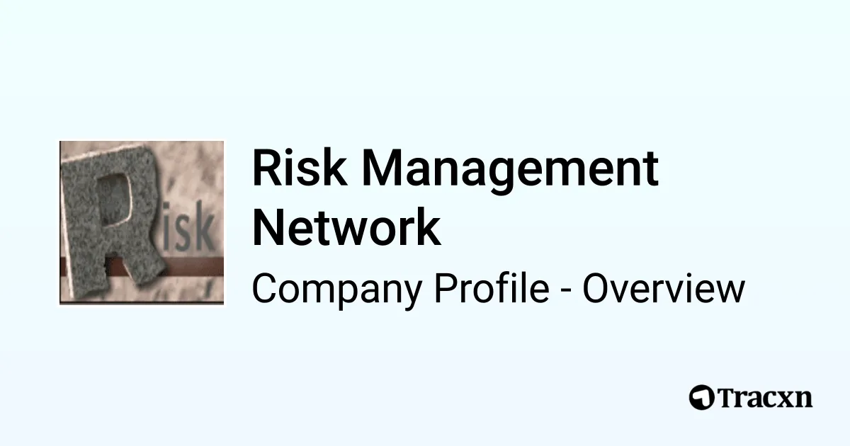 Risk Management Network - 2026 Company Profile - Tracxn