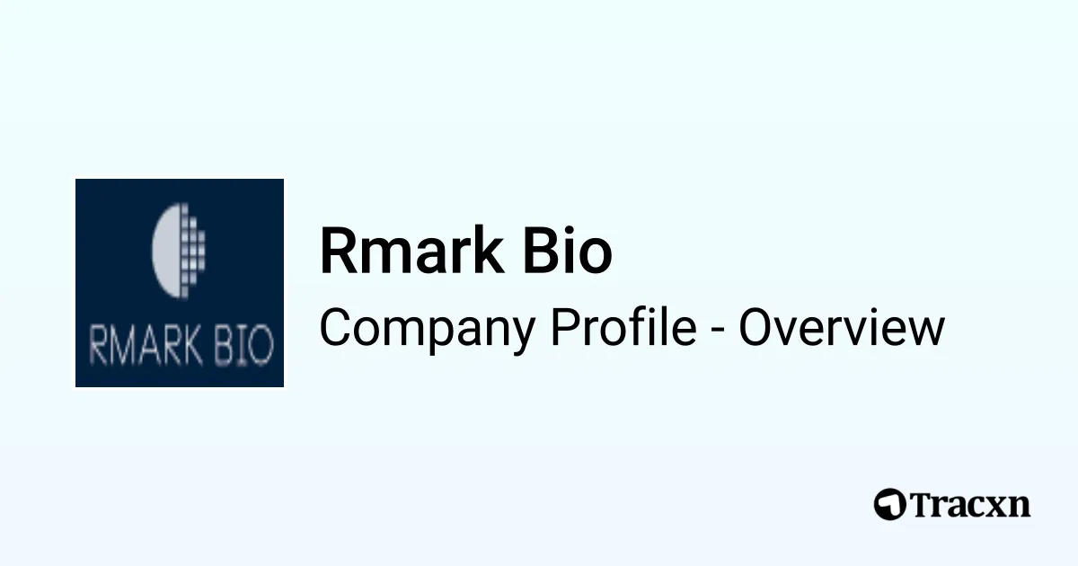 Rmark Rmark Bio - 2026 Company Profile, Team, Funding & Competitors - Tracxn