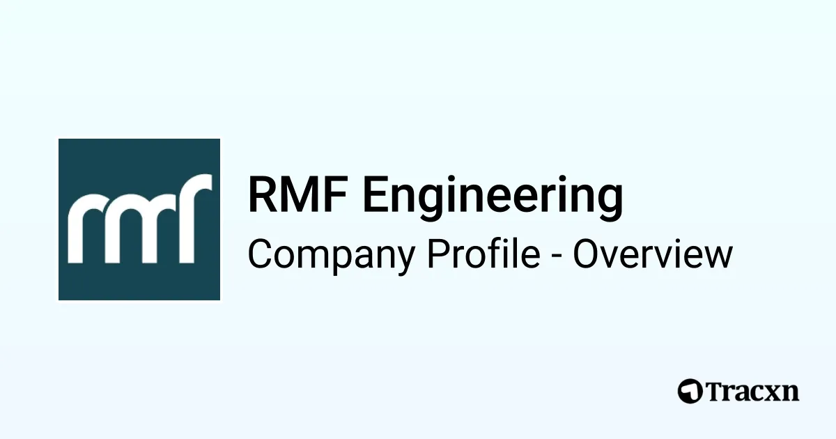Rmf Engineering RMF Engineering - 2026 Company Profile & Competitors - Tracxn