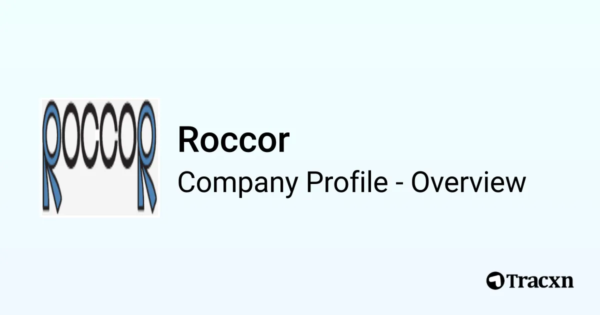 Roccor - 2026 Company Profile, Funding & Competitors - Tracxn