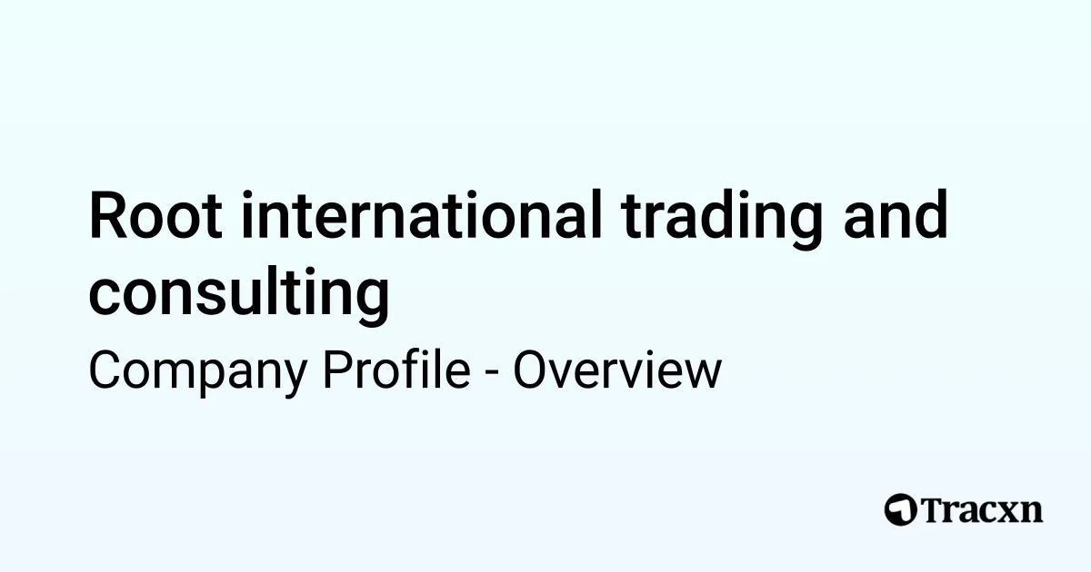 Root international trading and consulting - 2026 Company Profile ...