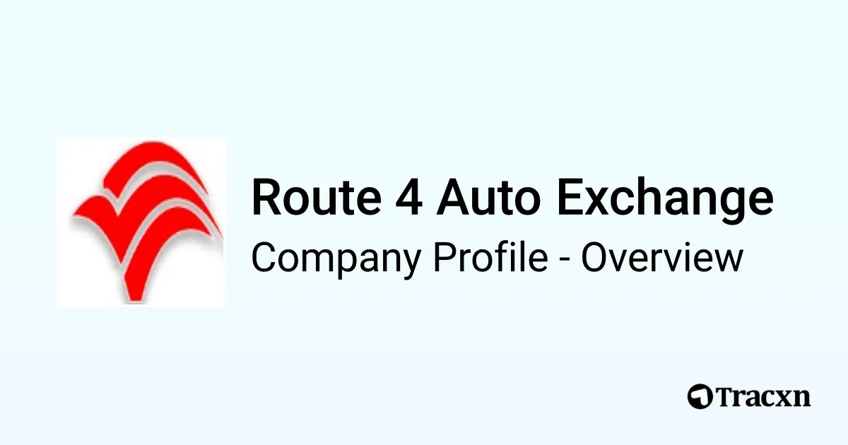 Route 4 Auto Exchange Company Profile Tracxn