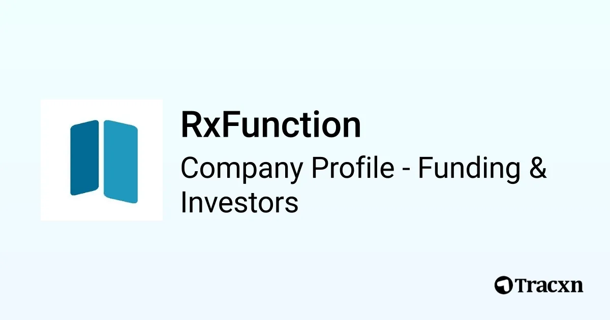 RxFunction - 2025 Funding Rounds & List of Investors - Tracxn