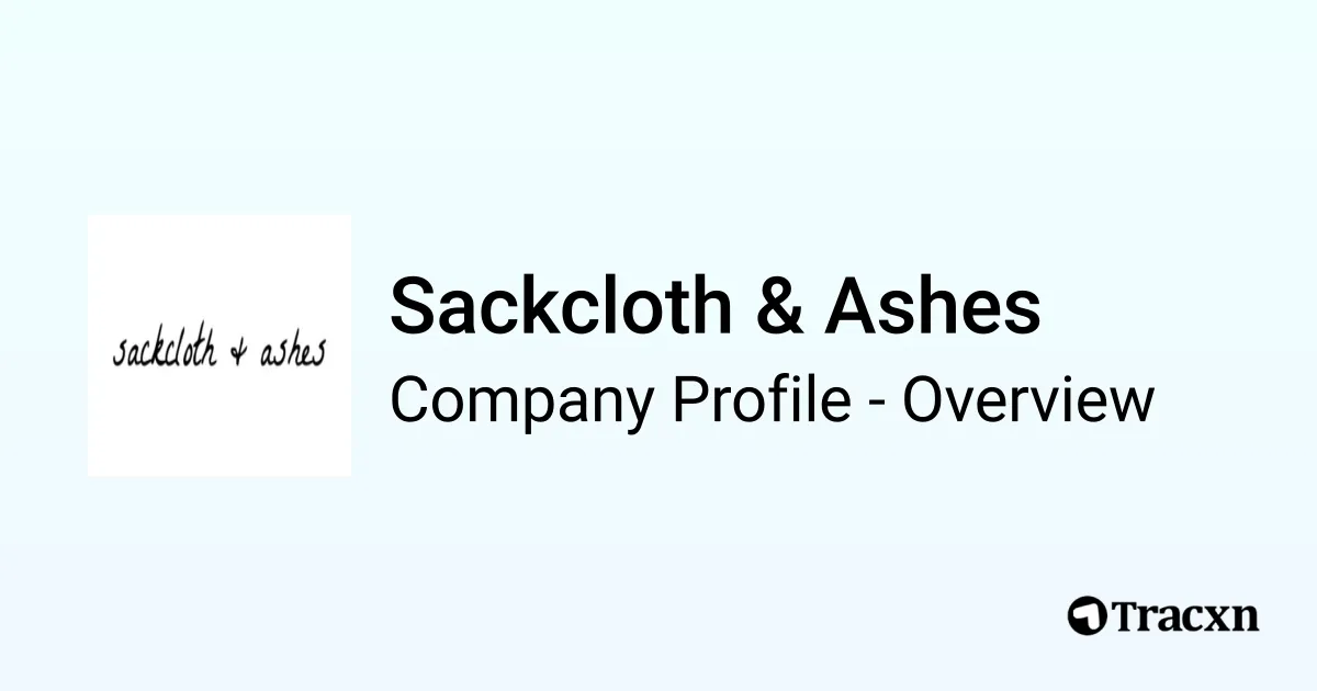 Sackcloth & Ashes - Company Profile - Tracxn