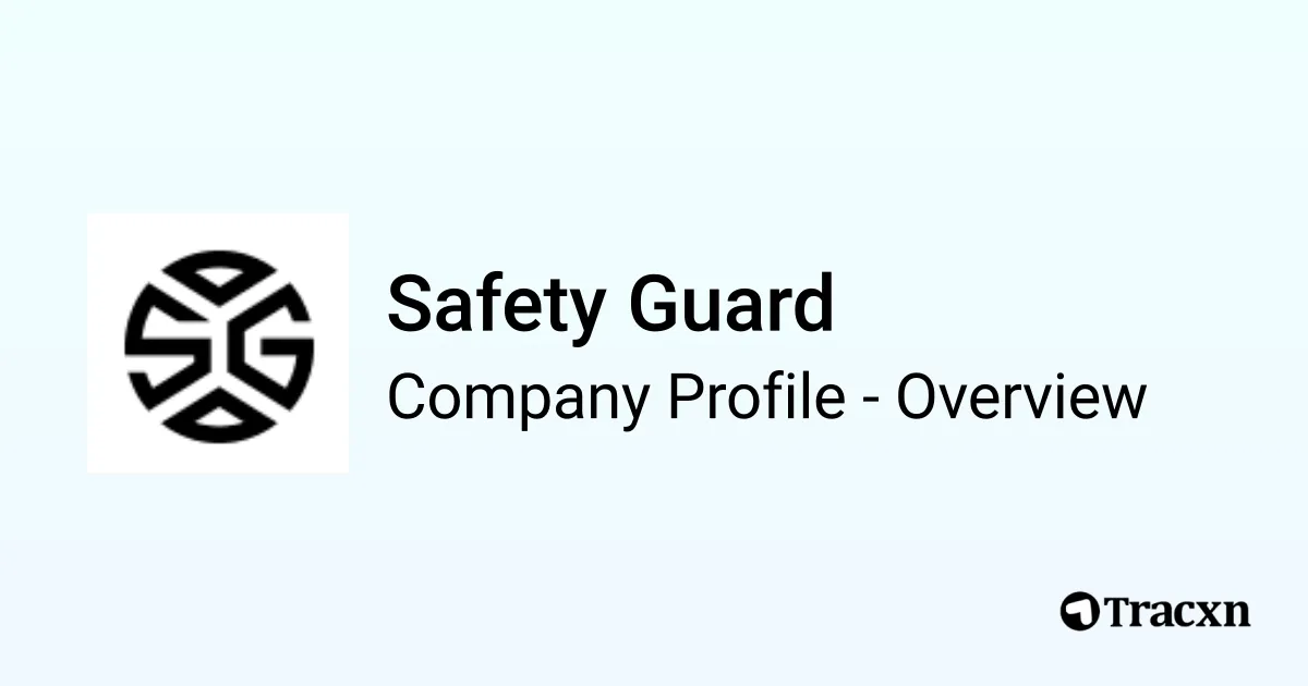 Safety Guard Company Profile Tracxn