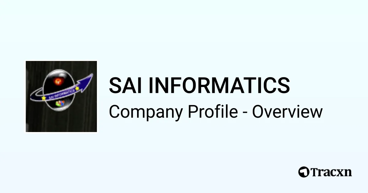 SAI INFORMATICS - 2026 Company Profile & Competitors - Tracxn