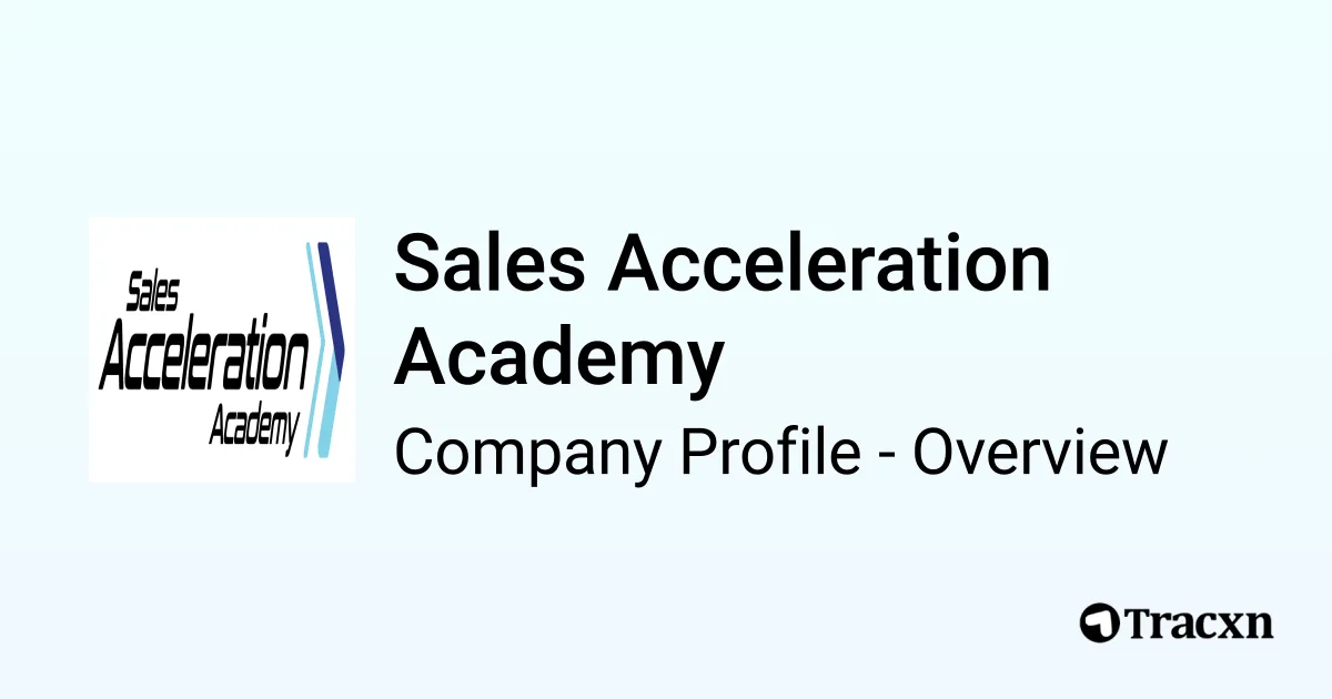 Sales Acceleration Academy - 2026 Company Profile & Competitors - Tracxn